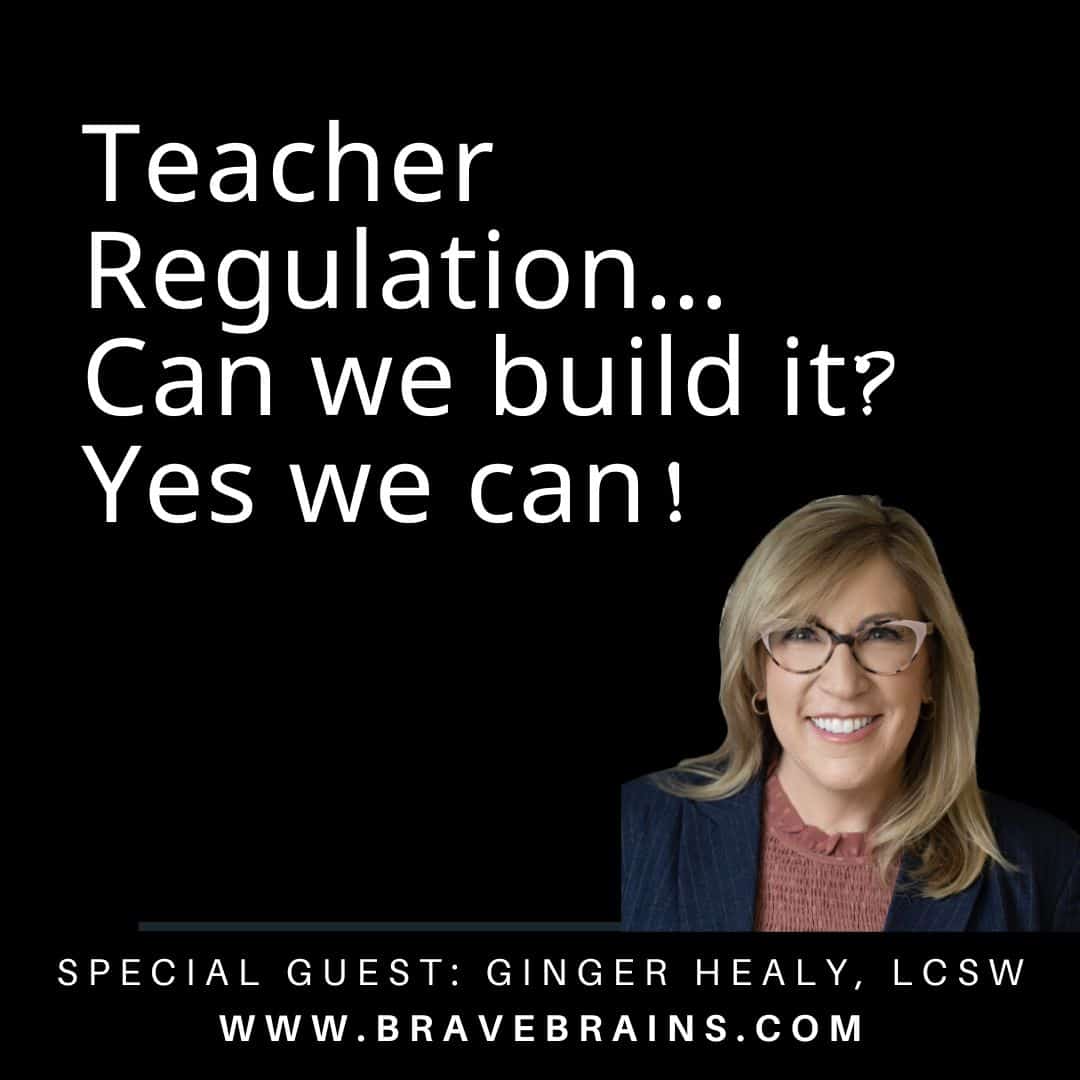 Teacher RegulationCan We Build It Yes We Can BraveBrains